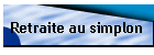 Retraite au simplon